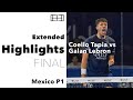 🇬🇧  FINAL Coello Tapia vs Galan Lebron PADEL ACAPULCO P1 Extended Highlights