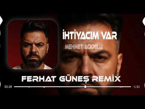 Video Thumbnail: İhtiyacım Var Sesine Gülüşüne ( Ferhat Güneş Remix ) Mehmet ACIOĞLU - ihtiyacım Var