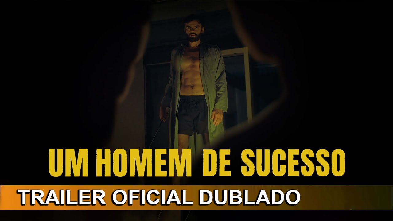 Trailer oficial de Um Homem de Sucesso
