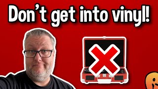 Why You Should NOT Get Into Vinyl (Seriously)