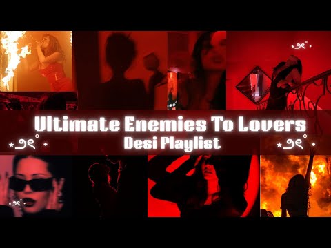 Ultimate Enemies To Lovers Desi Playlist🎇🧨🧡💅  @CherryyyCosmoss