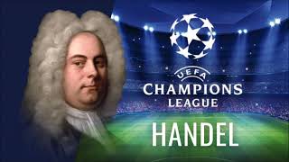 Handel - Zadok the Priest (UEFA Champions League)