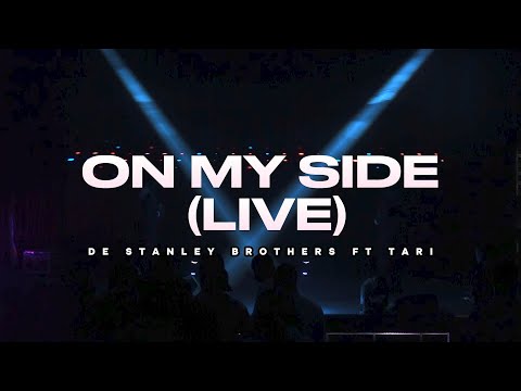 On My Side (Live) By De Stanley Brothers Ft Tari