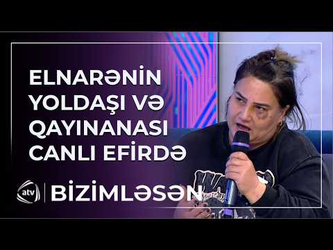 Elnarənin həyat yoldaşı və qayınanası efirə gəldi - Məndən icazəsiz... / Bizimləsən
