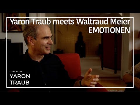 Yaron Traub meets Waltraud Meier I EMOTIONEN
