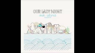 Our Last Night- Sunrise ACOUSTIC (Lyrics)