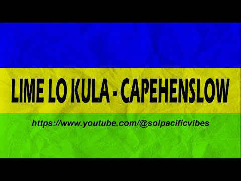 Lime Lo Kula | Solomon Islands Music | Capehenslow Ft. Mogie