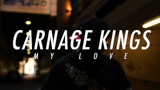 Carnage Kings - My Love (Prod. By 3Beats4U)