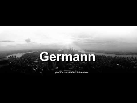 How to pronounce Germann in German