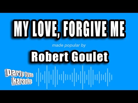 Robert Goulet - My Love, Forgive Me (Karaoke Version)