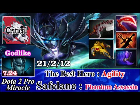 Phantom Assassin Safelane Godlike 21 Kill - Dota 2 Pro Miracle Spotlight Gameplay Patch 7.24 -Dota 2