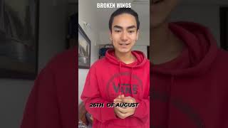 BROKEN WINGS is releasing on 26th of August.