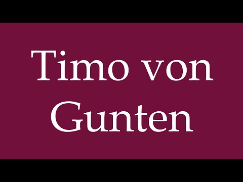 How to Pronounce ''Timo von Gunten'' Correctly in German