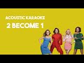 Spice Girls - 2 Become 1 (Acoustic Guitar Karaoke Backing Track with Lyrics)