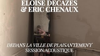 #866 Eloïse Decazes et Eric Chenaux - Dedans la ville de plaisantement (Session Acoustique)