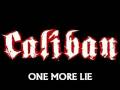 Caliban - One More Lie 