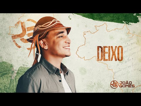 João Gomes Cantor - DEIXO - João Gomes (De Norte A Sul)