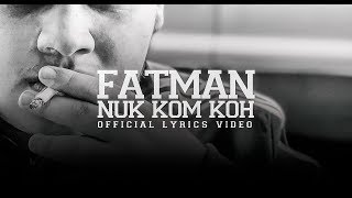 Fatman - Nuk Kom Koh (Official Lyrics Video)
