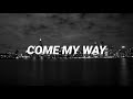 PLVTINAM - Come My Way | Lyrics