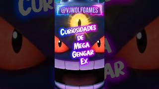 CURIOSIDADES DE MEGA GENGAR #pokemon #pokemontcg