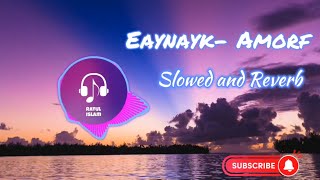 Download lagu Eaynayk- Amorf | Slowed and reverb mp3