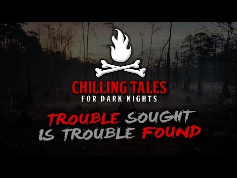 "Trouble Sought is Trouble Found" S1E34 💀 Chilling Tales for Dark Nights Podcast (Horror Fiction)