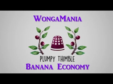 Plumpy Thimble Reviews: WongaMania Banana Economy