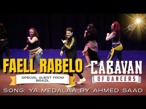 Faell Rabelo from Brazil | Song Ya Medalaa by Ahmed Saad | Caravan of Dancers 2025
