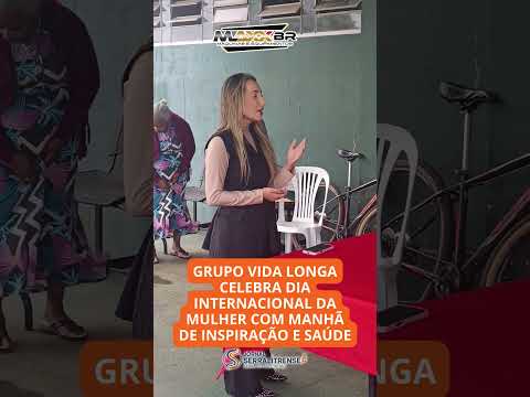 GRUPO VIDA LONGA CELEBRA DIA INTERNACIONAL DA MULHER COM MANHÃ DE INSPIRAÇÃO E SAÚDE #shorts