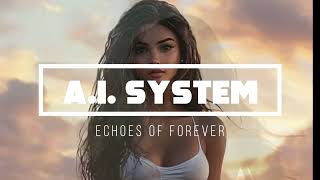 A.I. System - Echoes of Forever (Eurodance 2025)