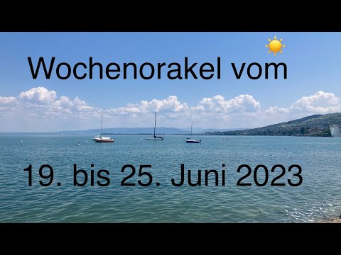 Wochenorakel vom 19. bis 25. Juni ☀️