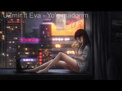 MINOR | UZmir ft. Eva - Yo'q madorim