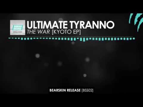 Ultimate Tyranno - The War [Bearskin]