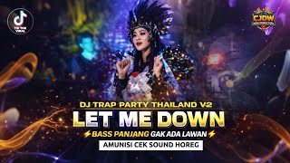 Download lagu GAK ADA LAWAN‼️DJ TRAP PARTY THAILAND LET ME DOWN BASS PANJANG GLER BIKIN KAGET BY CJDW PRODUCTIONS mp3