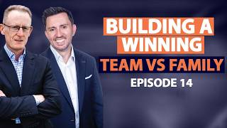 High Performance Team vs Family | How to Scale Your Brokerage | Captain & the Coach