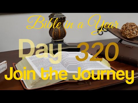 Bible in a Year: Day 320