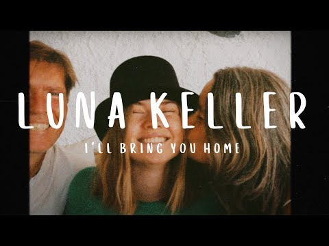 Luna Keller - I'll Bring You Home ( Official music video)