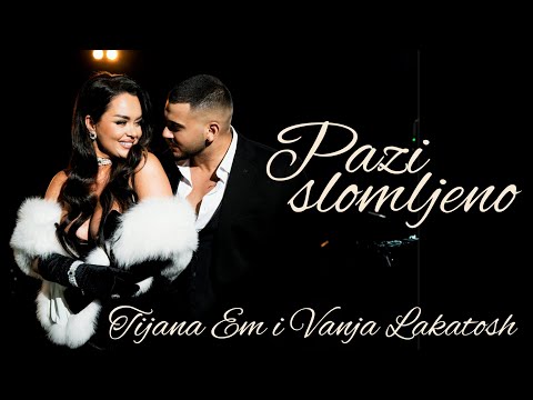 VANJA LAKATOSH x TIJANA eM - PAZI SLOMLJENO (Official video 2025)