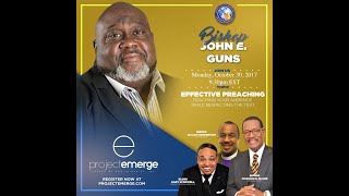 Project Emerge:Bishop John E Guns #MinistryTraining #Preaching #Sucess #Wealth