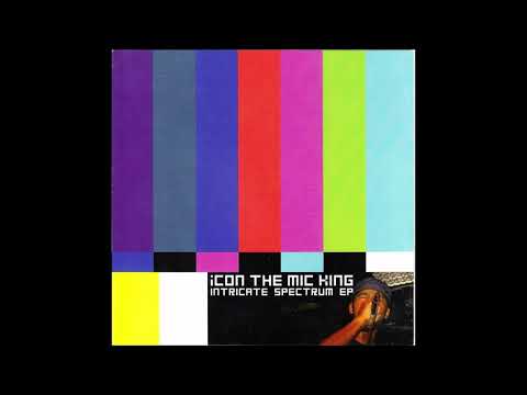 iCON the Mic King - Intricate Spectrum EP (2005) Beyond Space Entertainment
