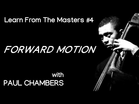 Impara dai maestri #4 - Movimento in avanti con Paul Chambers