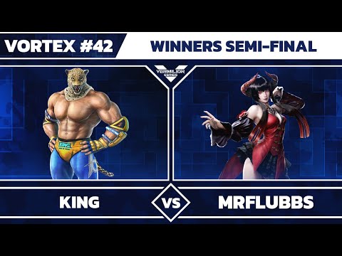 [Vortex #42] King vs MrFlubbs - Winners Semi-Final - Tekken 7