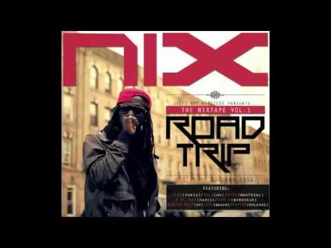 NIX - Made Men feat. Papyss & VR (Tha NixTape Vol.1 #RoadTrip)