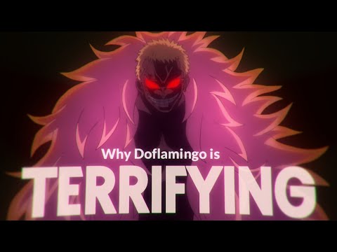 Why Doflamingo is Terrifying