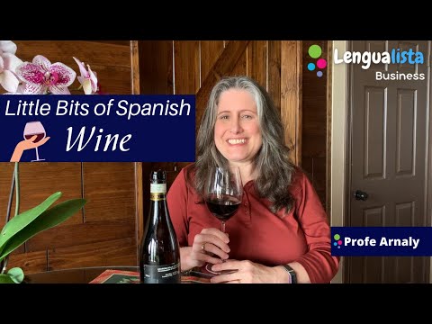 Pedacitos de español - Little Bits of Spanish - Vocabulary - Wine in Spanish