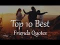 Top 10 Best Friend Quotes And Sayings