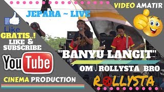 Download lagu NEW ROLLYSTA JEPARA ~ BANYU LANGIT DANGDUT KOPLO - ROLLYSTA DANGDUT FULL - LIVE JEPARA mp3