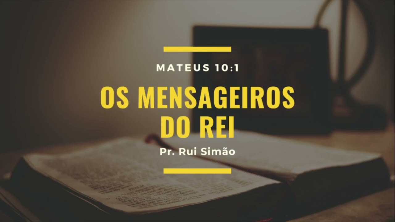 Os Mensageiros do Rei - Mateus 10:1