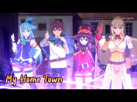 『Lyrics AMV』 KonoSuba Movie: Kurenai Densetsu ED Full - My Home Town / Aqua, Megumin & Darkness