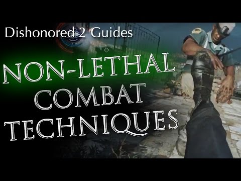 Dishonored 2 Non-Lethal Combat: 12 Ways to Knock Out Enemies for Low Chaos, Merciful, Clean Hands